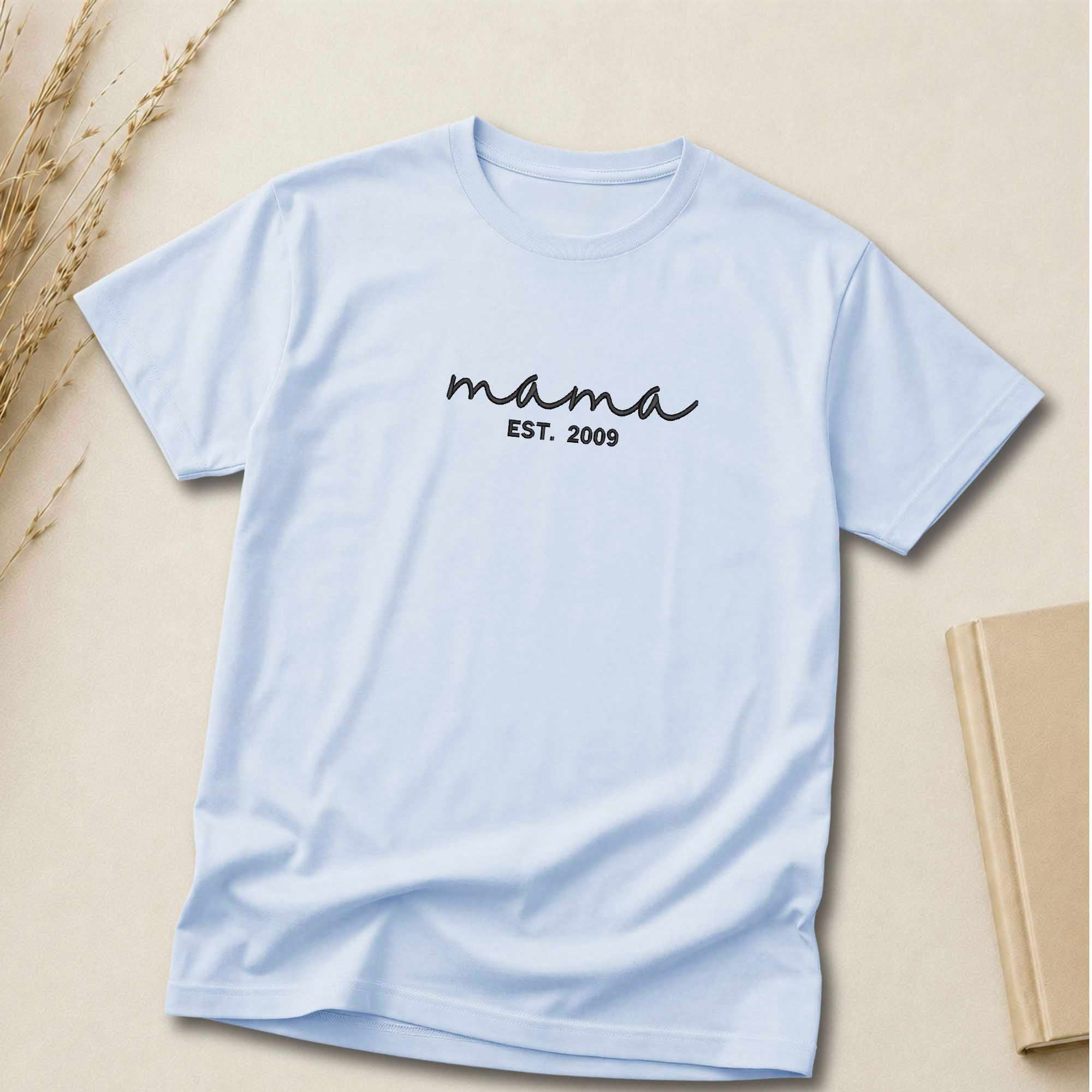 Custom Mama EST. Year Embroidered Shirt