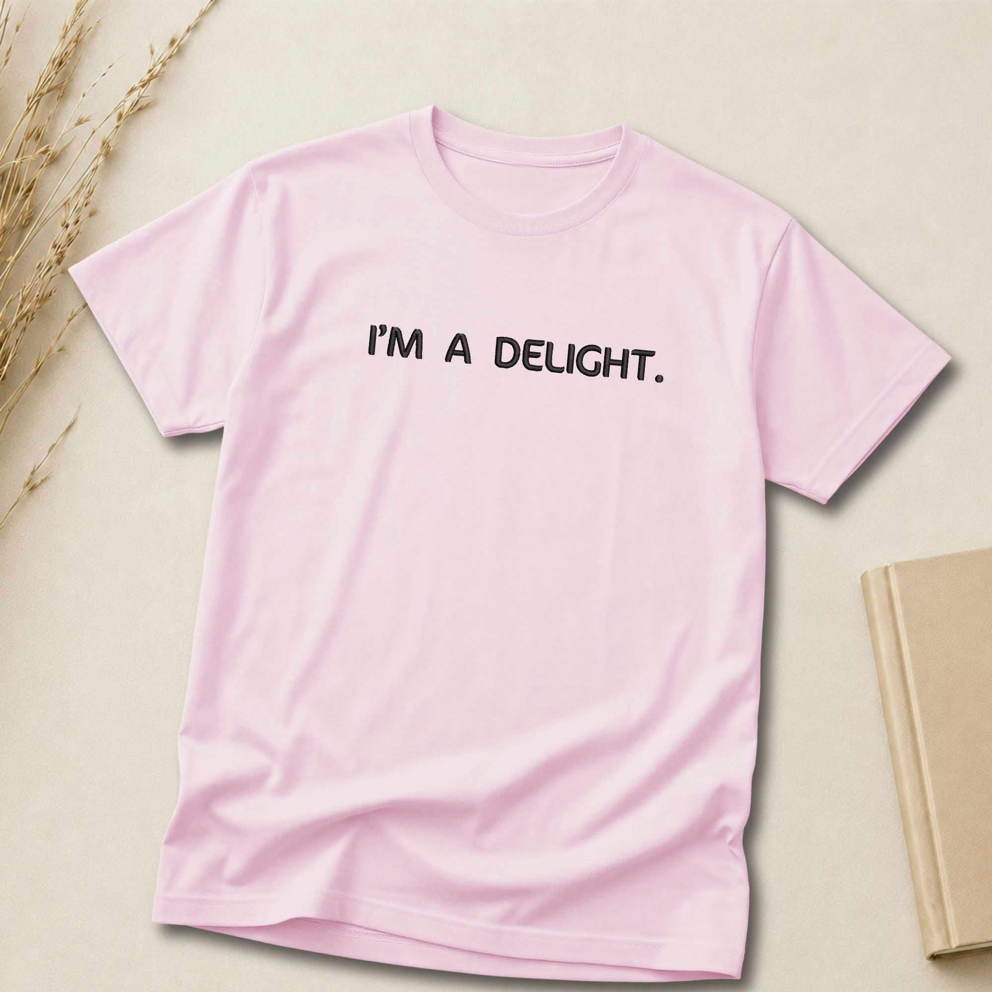 I'm a Delight Embroidered Apparel