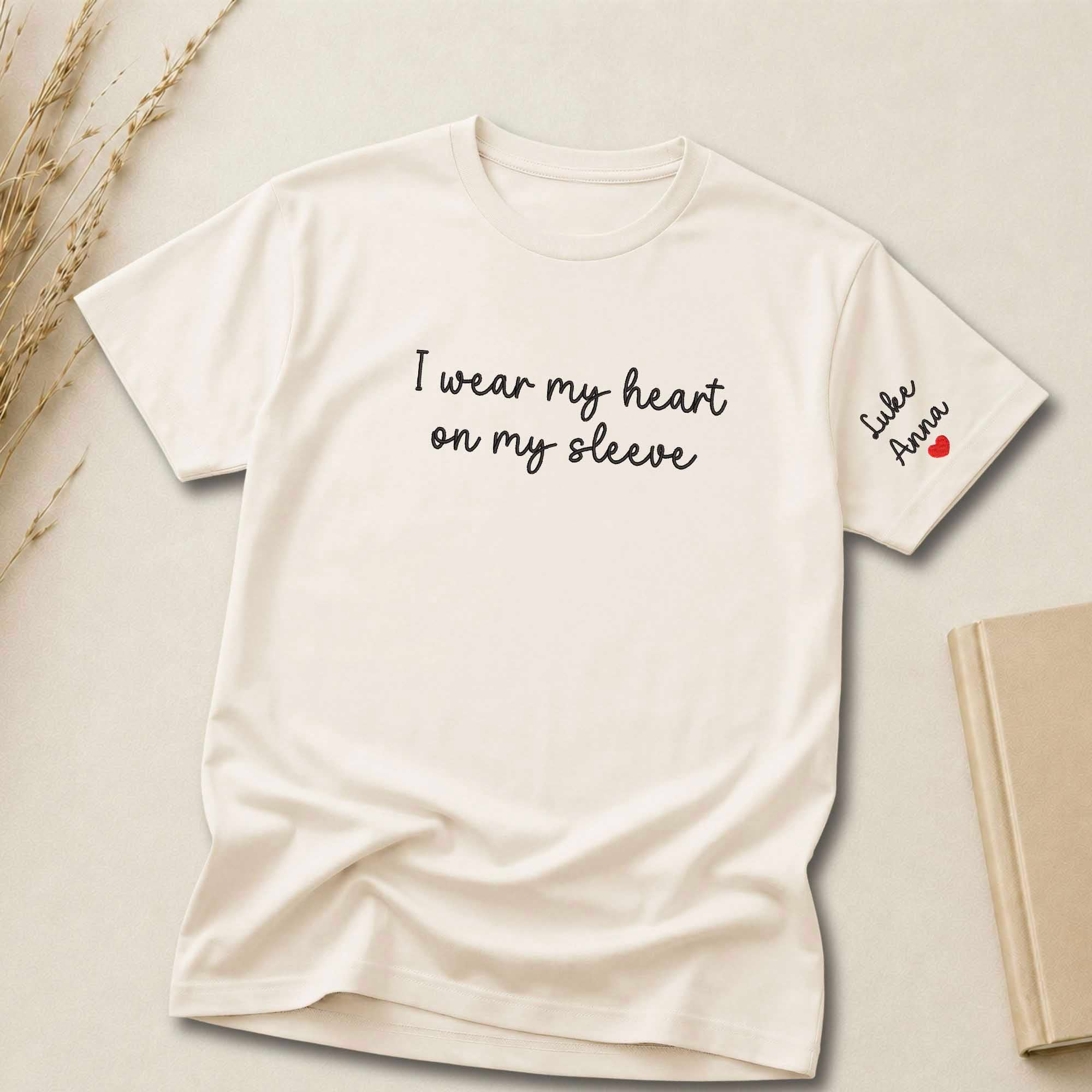 I Wear My Heart On My Sleeve Custom Embroidered Shirt