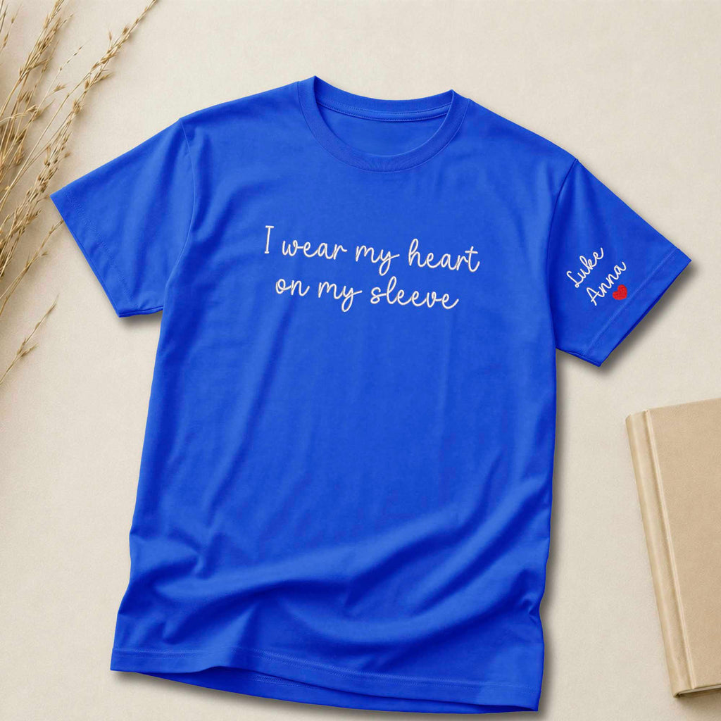 I Wear My Heart On My Sleeve Custom Embroidered Shirt