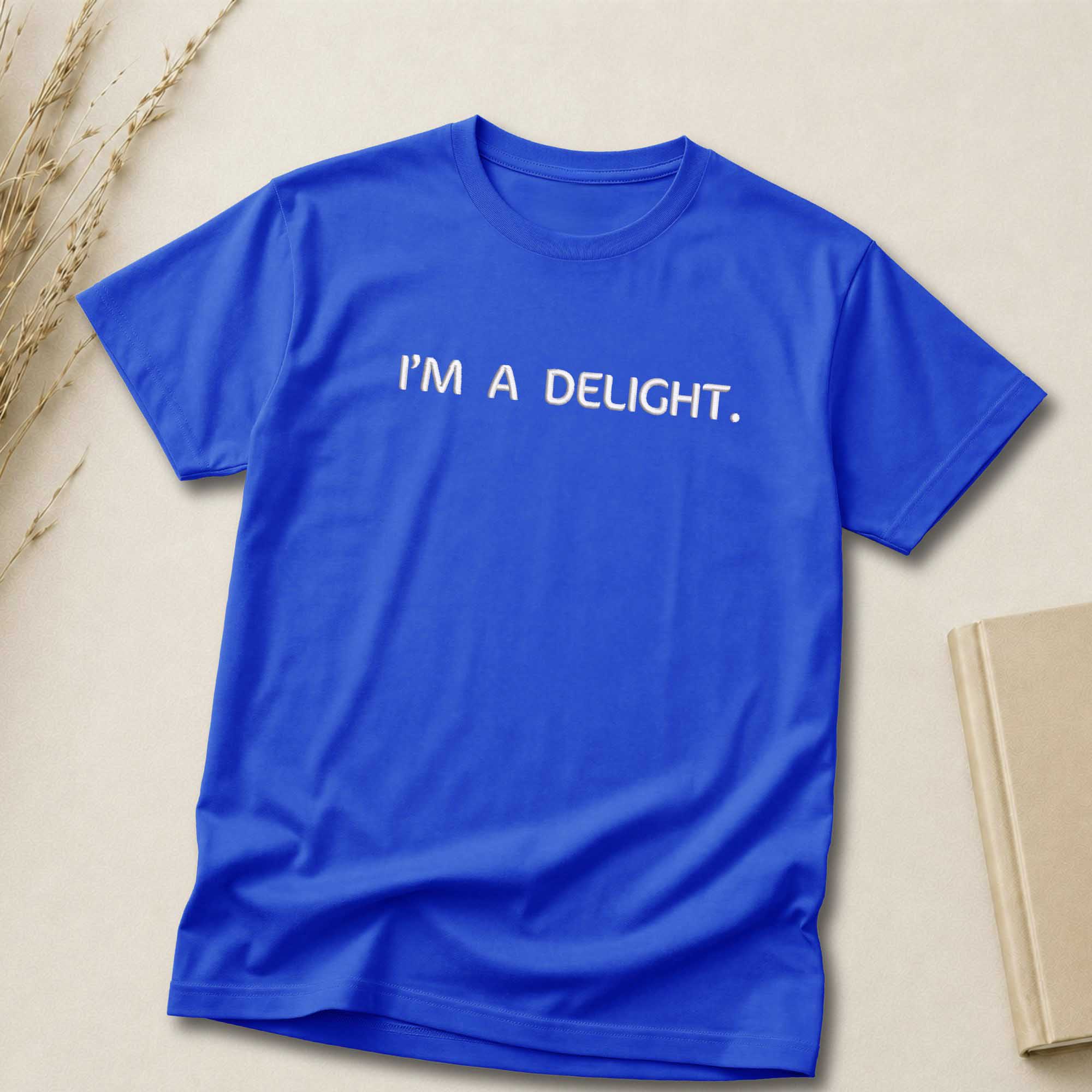 I'm a Delight Embroidered Apparel