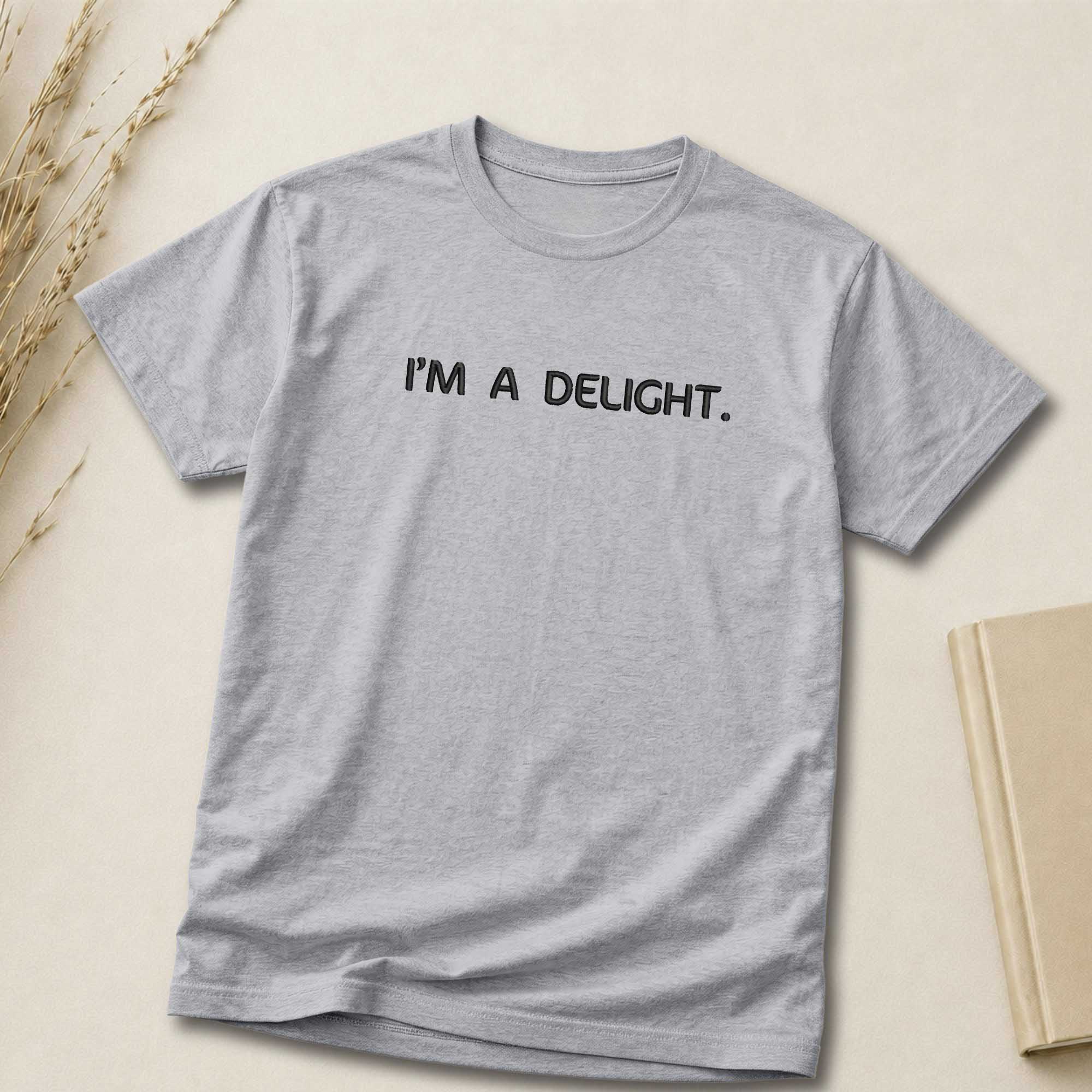 I'm a Delight Embroidered Apparel