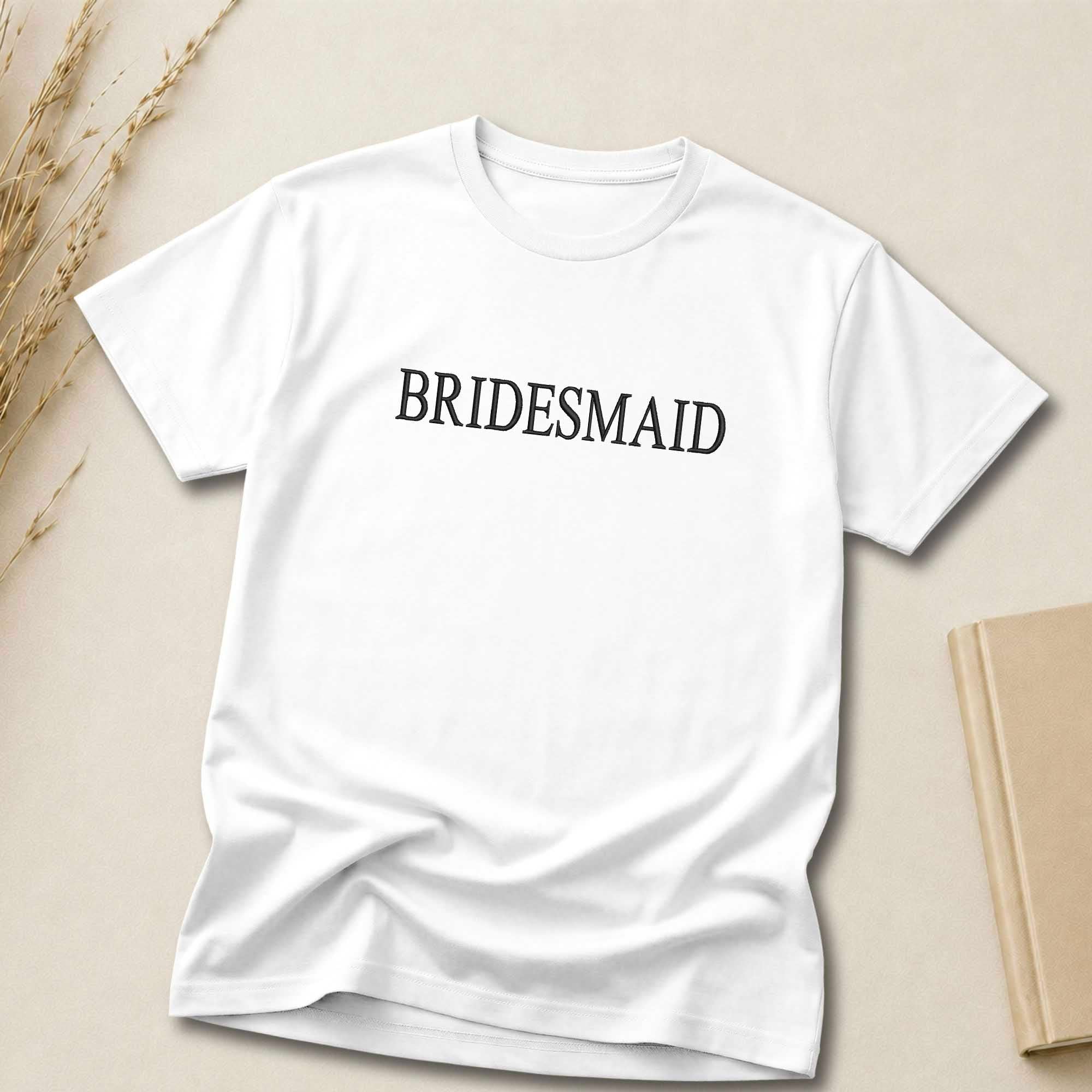 Minimalist Bridesmaid Embroidered Shirt